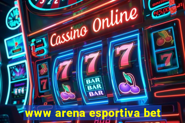 www arena esportiva bet